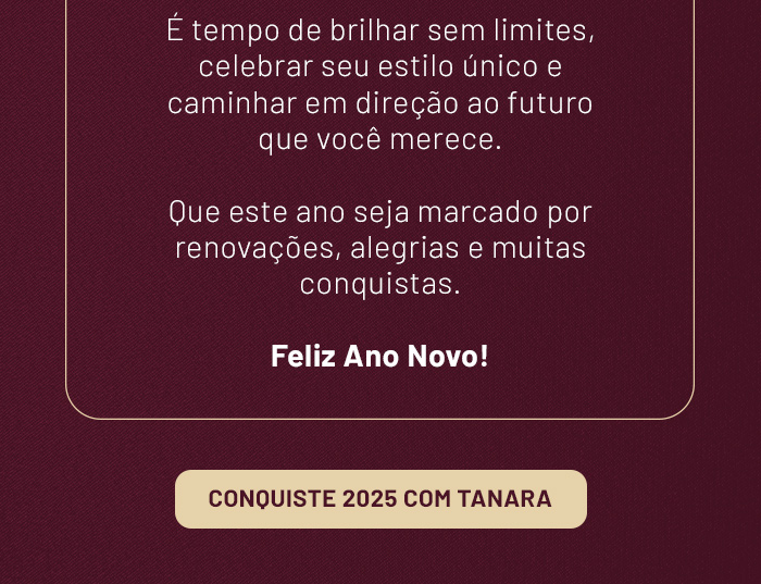 Mensagem de ano novo da marca Tanara.